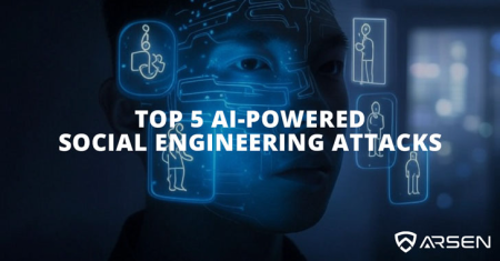 Top 5 AI-Powered Social Engineering Attacks